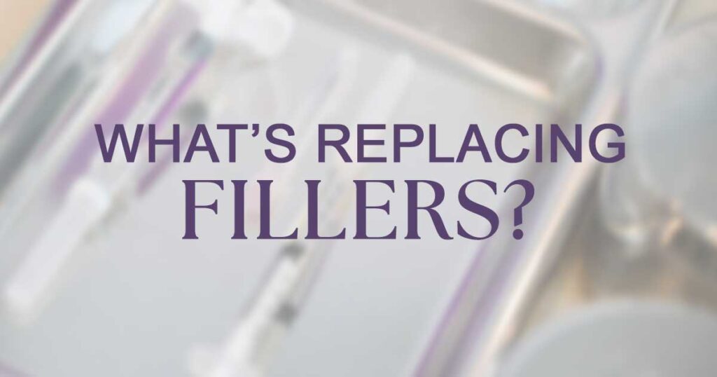 The words What's Replacing Fillers over a blurred tray with filler syringes